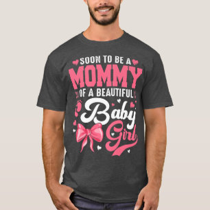 Bald zu einer Mami eines schönen Baby Girl Gender T-Shirt
