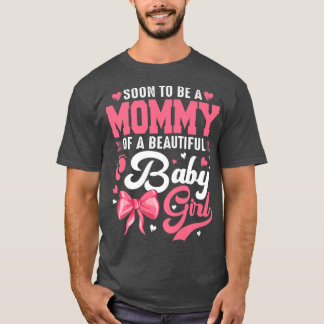 Bald zu einer Mami eines schönen Baby Girl Gender T-Shirt