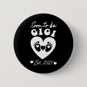 Bald zu Gigi 2025 Mütter Tag erste Mama Button