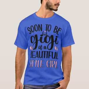 Bald zu Gigi eines neuen Mädchen Oma gefördert wer T-Shirt