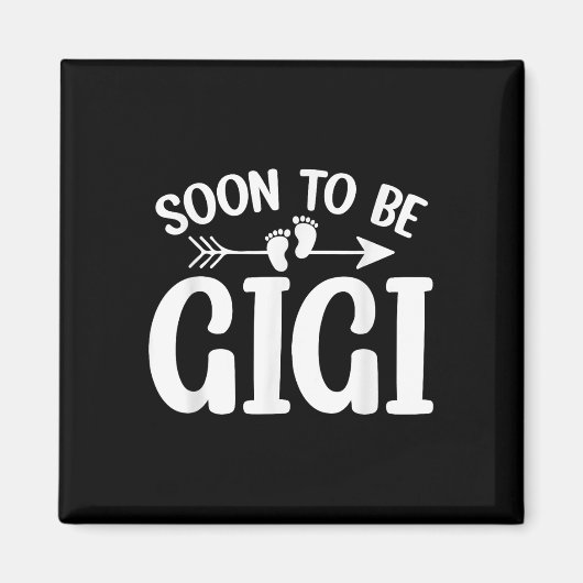 Bald zu Gigi Frauen Schwangerschaft Ankündigung Gr Magnet (Vorne)