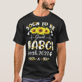 Bald zu groß Babci 2023 Sonnenblumenmutter Tag T-Shirt