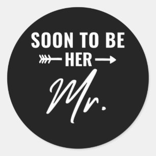 Bald zu ihr Mr. Future Ehemann Groom Verlobt Bri Runder Aufkleber