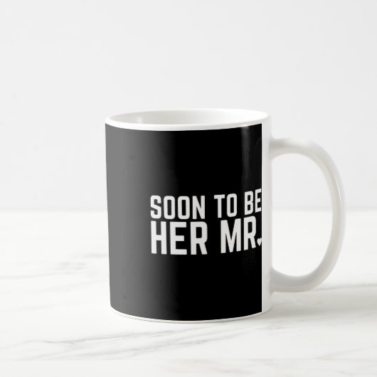 Bald zu ihr Mr. Future Ehemann Groom Wedding Mar Kaffeetasse (Rechts)