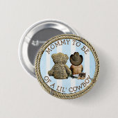 Bald zu Mama eines Lil Cowboy Button (Vorne & Hinten)