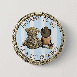 Bald zu Mama eines Lil Cowboy Button