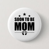 Bald zu Mama Schwangerschaft Ankündigung Offenlegu Button (Vorderseite)