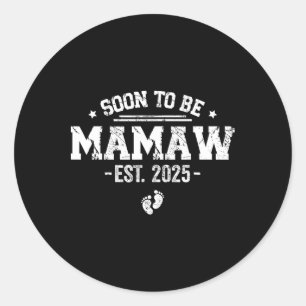 Bald zu Mamaw Anfang 2025 Mama Mutter's Runder Aufkleber