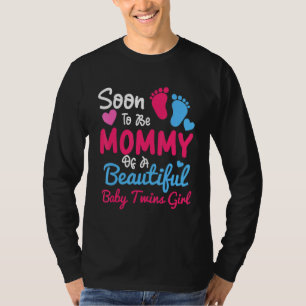 Bald zu Mami eines schönen Baby Twins Girl Ne T-Shirt