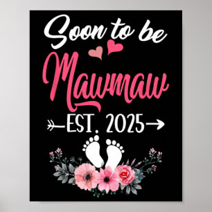 Bald zu Mawmaw Est 2025 Mütter Tag zum ersten Mal Poster