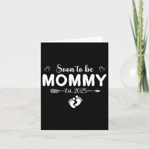 Bald zu Mommy 2025 Mütter Tag erste Mama Karte