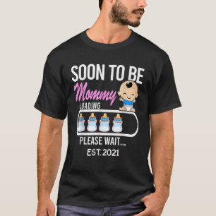 Bald zu Mommy EST 2021 2020 Geschenk T-Shirt Es ei