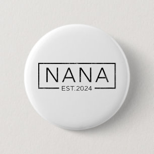 Bald zu Nana 2024 Mütter Tag Nana Est 2024 Button