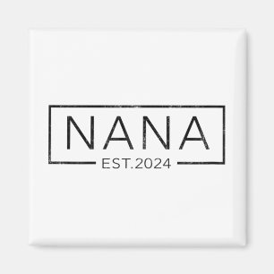 Bald zu Nana 2024 Mütter Tag Nana Est 2024 Magnet