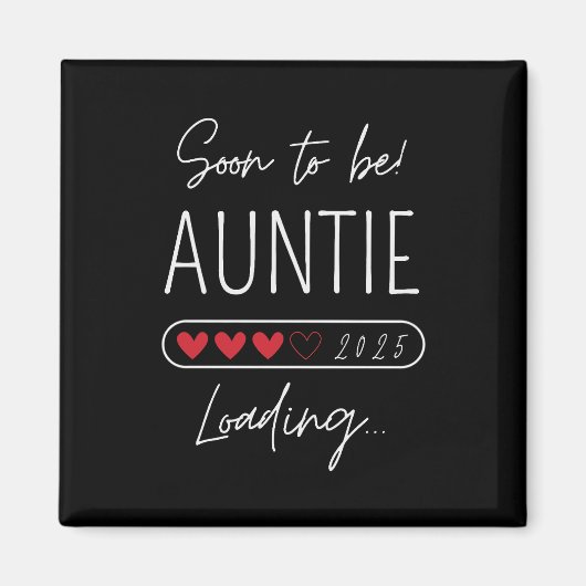 Bald zu Tante 2025 Laden Tante zu werden Magnet (Vorne)