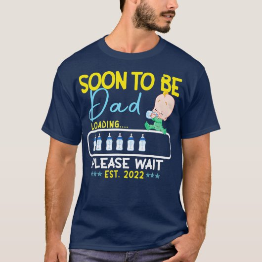 Bald zum Vater EST 2022 Laden bitte warten T-Shirt (Vorderseite)