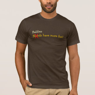 Baldies haben mehr Spaß! T-Shirt