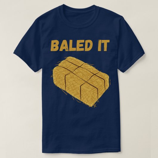 Baled It T-Shirt (Design vorne)
