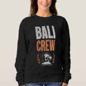Bali Crew  Travel Quote Sweatshirt (Vorderseite)