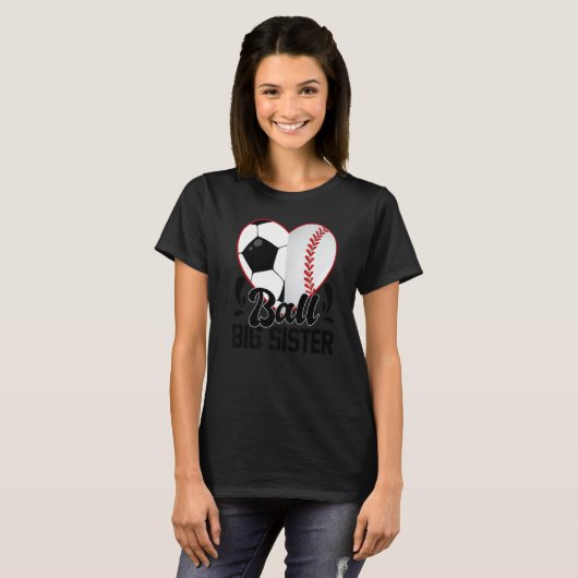 Ball Big Sister Heart Soccer Baseball Softball Si T-Shirt (Vorne ganz)