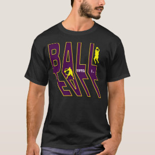 Ball, bis ich LA falle T-Shirt