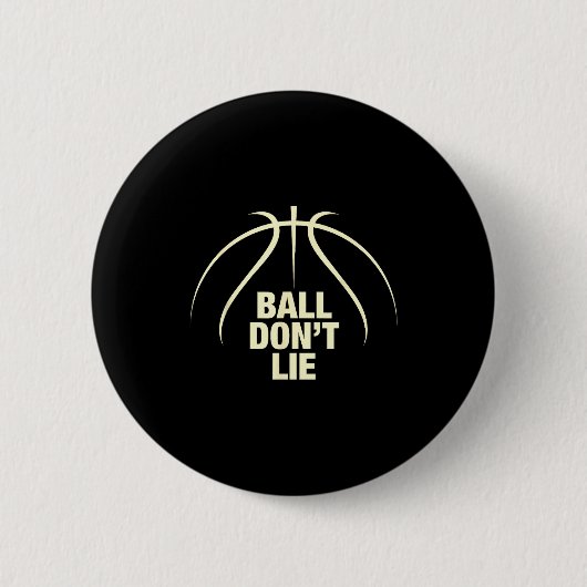 Ball Don't Lie Basketball Button (Vorderseite)