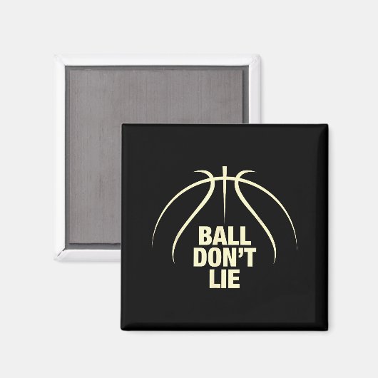 Ball Don't Lie Basketball  Magnet (Vorderseite/Rückseite)
