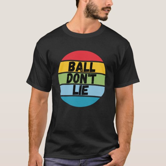 Ball Don't Lie, Basketball-Spieler, Basketballfan, T-Shirt (Vorderseite)