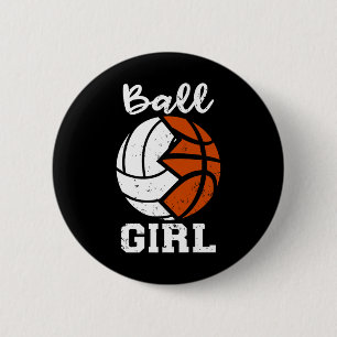Ball Girl Funny Volleyball Basketball Girl Premium Button