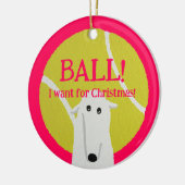 BALL! I want for Christmas! : Borzoi Keramik Ornament (Links)