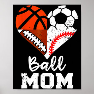 Ball-Mama Herz Lustig Fußball Basketball Baseball  Poster