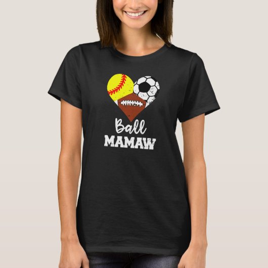 Ball Mamaw Heart Softball Soccer Football Mamaw T-Shirt (Vorderseite)