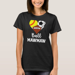 Ball Mawmaw Herz Softball Fußball Fußball Maw Ma T-Shirt