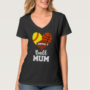 Ball Mum Heart Softball Basketball Fußball Mum T-Shirt