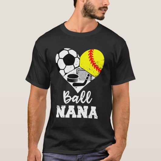 Ball Nana He Soccball Softball Hockey Nana T-Shirt (Vorderseite)