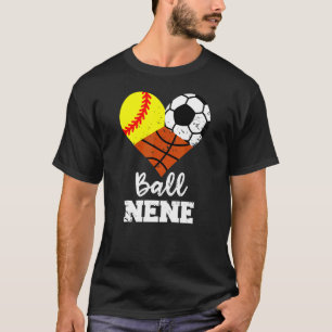 Ball Nene Heart Softball Soccer Basketball Nene T-Shirt