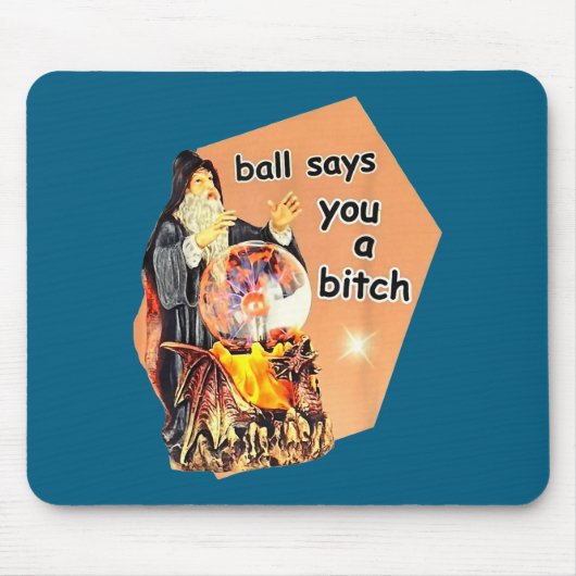 Ball Says You A Btch Meme  Mousepad (Vorne)