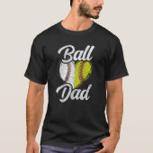 Ball Vater Baseball Softball Team Sports T-Shirt (Vorderseite)