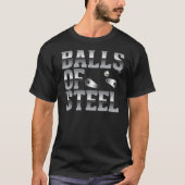 Bälle aus Stahl Funny Pinball Spieler Adult Hum T-Shirt (Vorderseite)