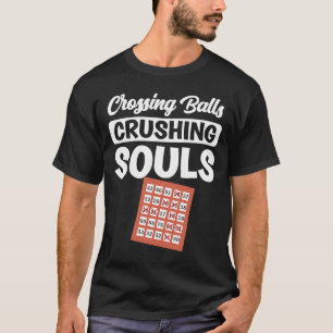 Bälle kreuzen, Seelen zerquetschend Bingo-Spieler T-Shirt