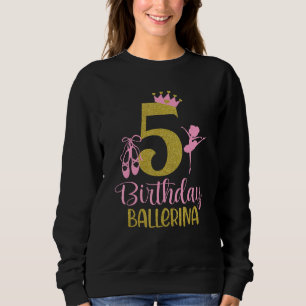Ballerina 5th Birthday Outfit Dancer Ballerina Swa Sweatshirt