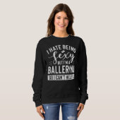 Ballerina Apparel - Einzigartiges Design der Balle Sweatshirt (Vorne ganz)
