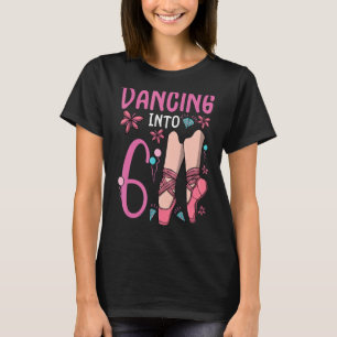 Ballerina Ballet Dancing Inn 6 Geburtstag Ballerin T-Shirt