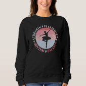 Ballerina Ballett Dancer - Mindset Values Sweatshirt (Vorderseite)