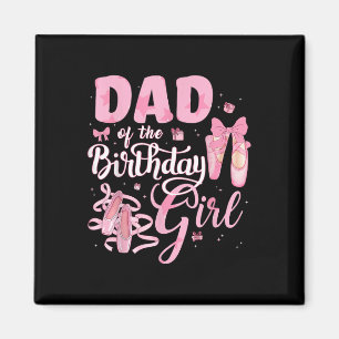 Ballerina Bday Dance Vater der Geburtstagskarte Magnet