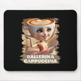 Ballerina Cappuccina Funny Italian Brainrot Meme B Mousepad