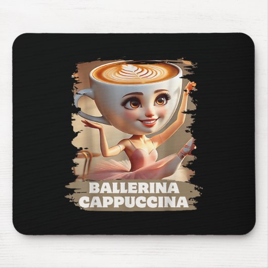 Ballerina Cappuccina Funny Italian Brainrot Meme B Mousepad (Vorne)