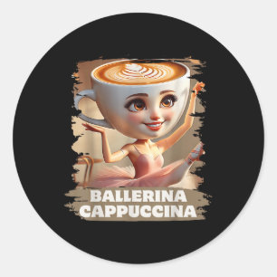 Ballerina Cappuccina Funny Italian Brainrot Meme B Runder Aufkleber