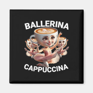 Ballerina Cappuccina Italian Brainrot Meme Lustig Magnet