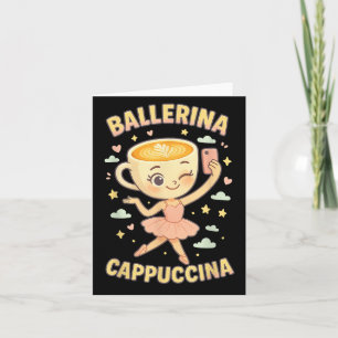 Ballerina Cappuccina Italien Brainrot Virales Meme Karte